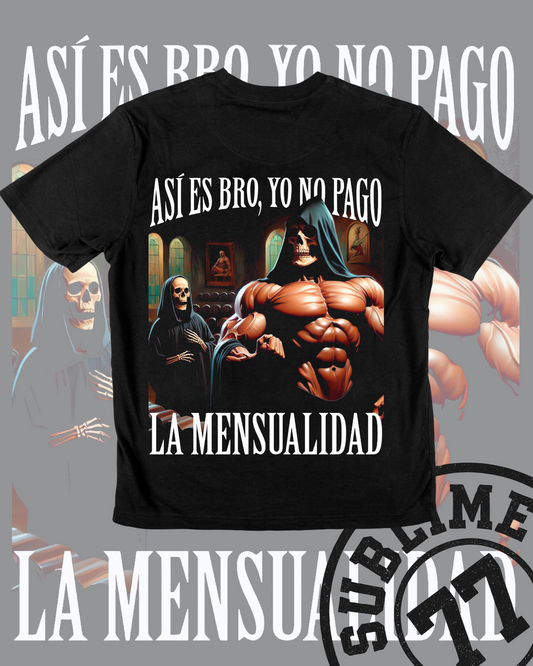 Playera CALACA No Pago la Mensualidad 💀 –